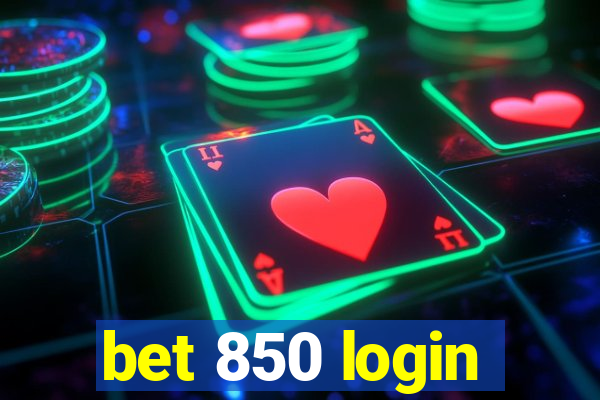 bet 850 login